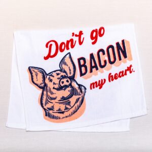Don’t Go Bacon my heart T-Towel - $7